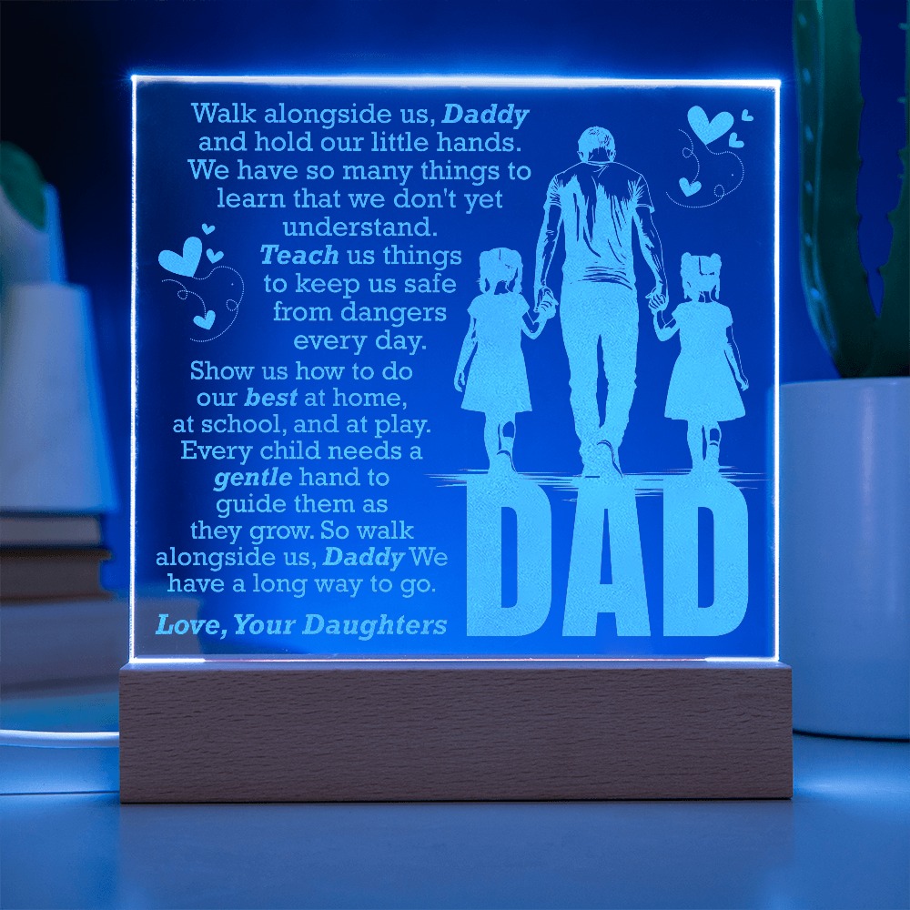 To Our Dad, Walk Alongside Us — Engraved Acrylic Square Plaque