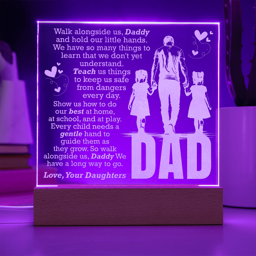 To Our Dad, Walk Alongside Us — Engraved Acrylic Square Plaque