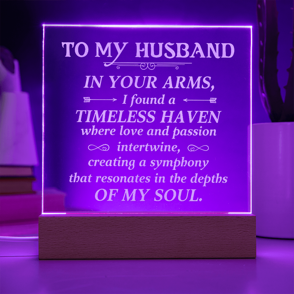 To My Husband In Your Arms Engraved Acrylic Square Plaque - Anniversary Gift