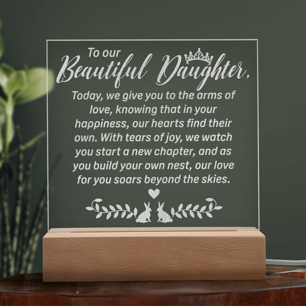 To Our Beautiful Daughter Engraved Acrylic Square Plaque - Gift for Daughter