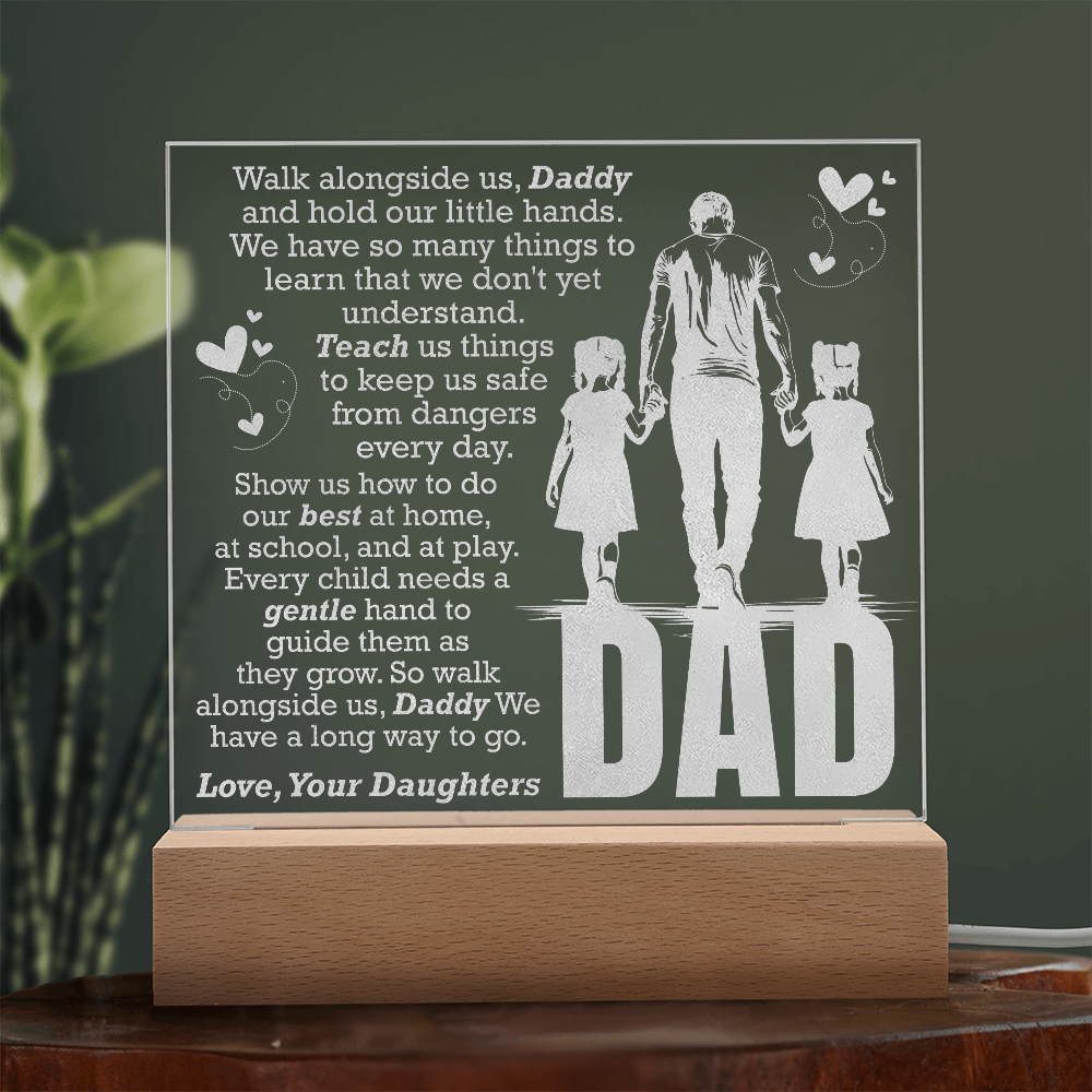 To Our Dad, Walk Alongside Us — Engraved Acrylic Square Plaque