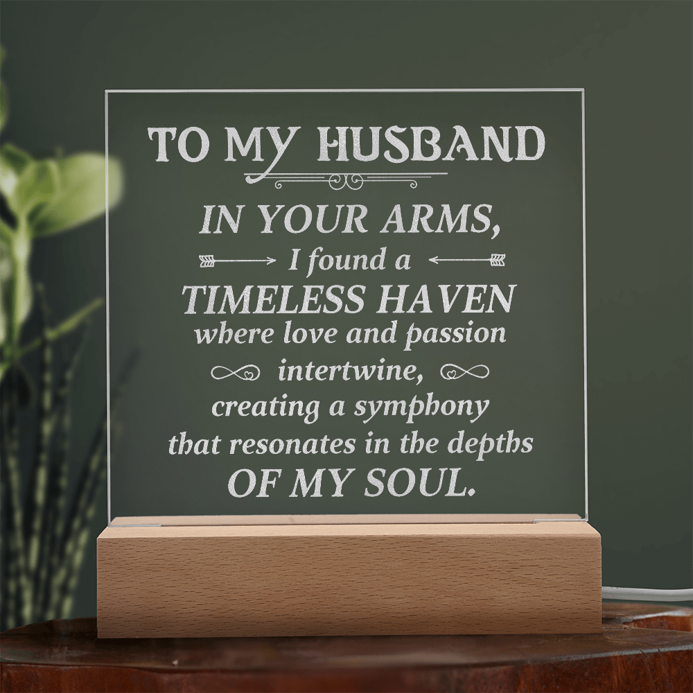 To My Husband In Your Arms Engraved Acrylic Square Plaque - Anniversary Gift