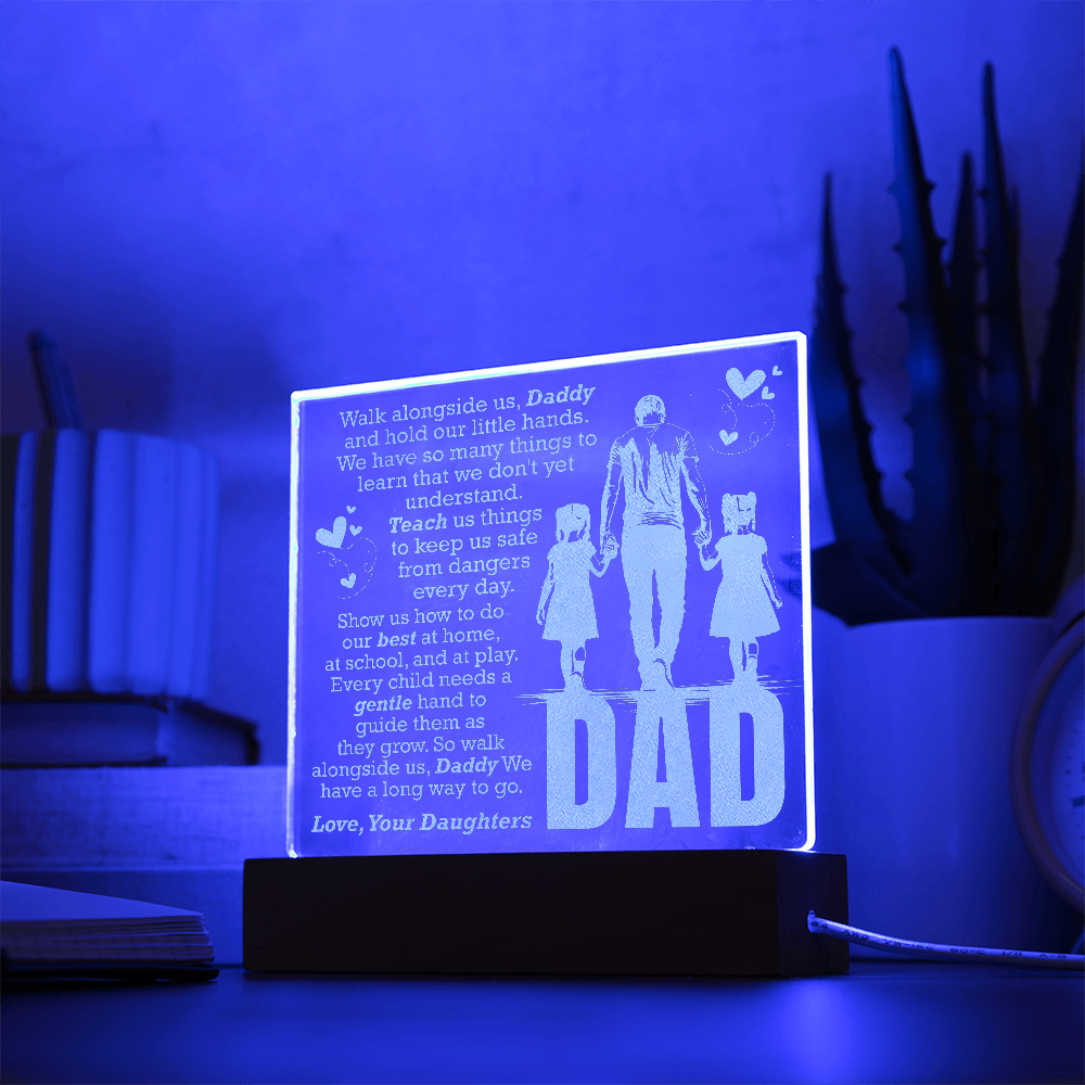 To Our Dad, Walk Alongside Us — Engraved Acrylic Square Plaque
