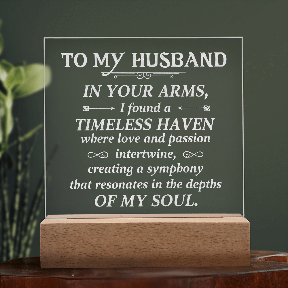 To My Husband In Your Arms Engraved Acrylic Square Plaque - Anniversary Gift