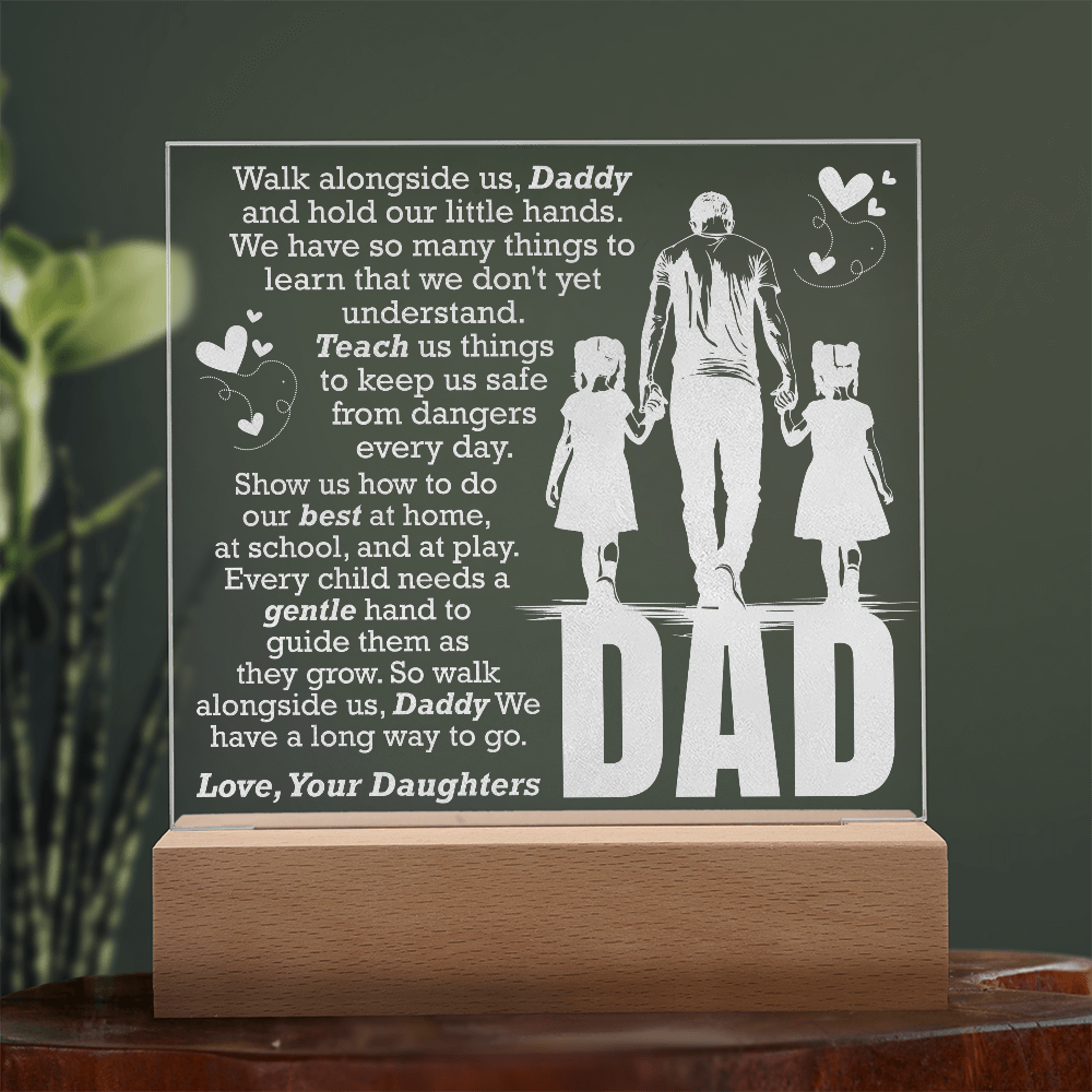 To Our Dad, Walk Alongside Us — Engraved Acrylic Square Plaque
