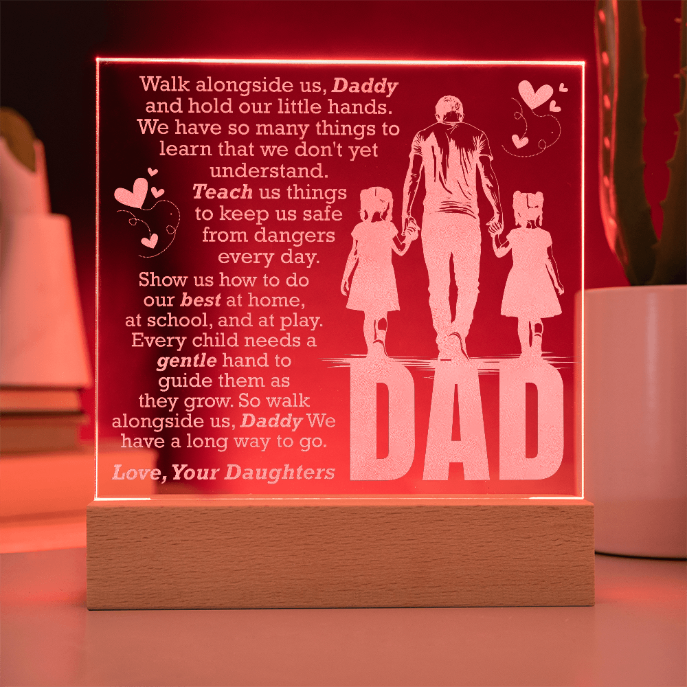 To Our Dad, Walk Alongside Us — Engraved Acrylic Square Plaque