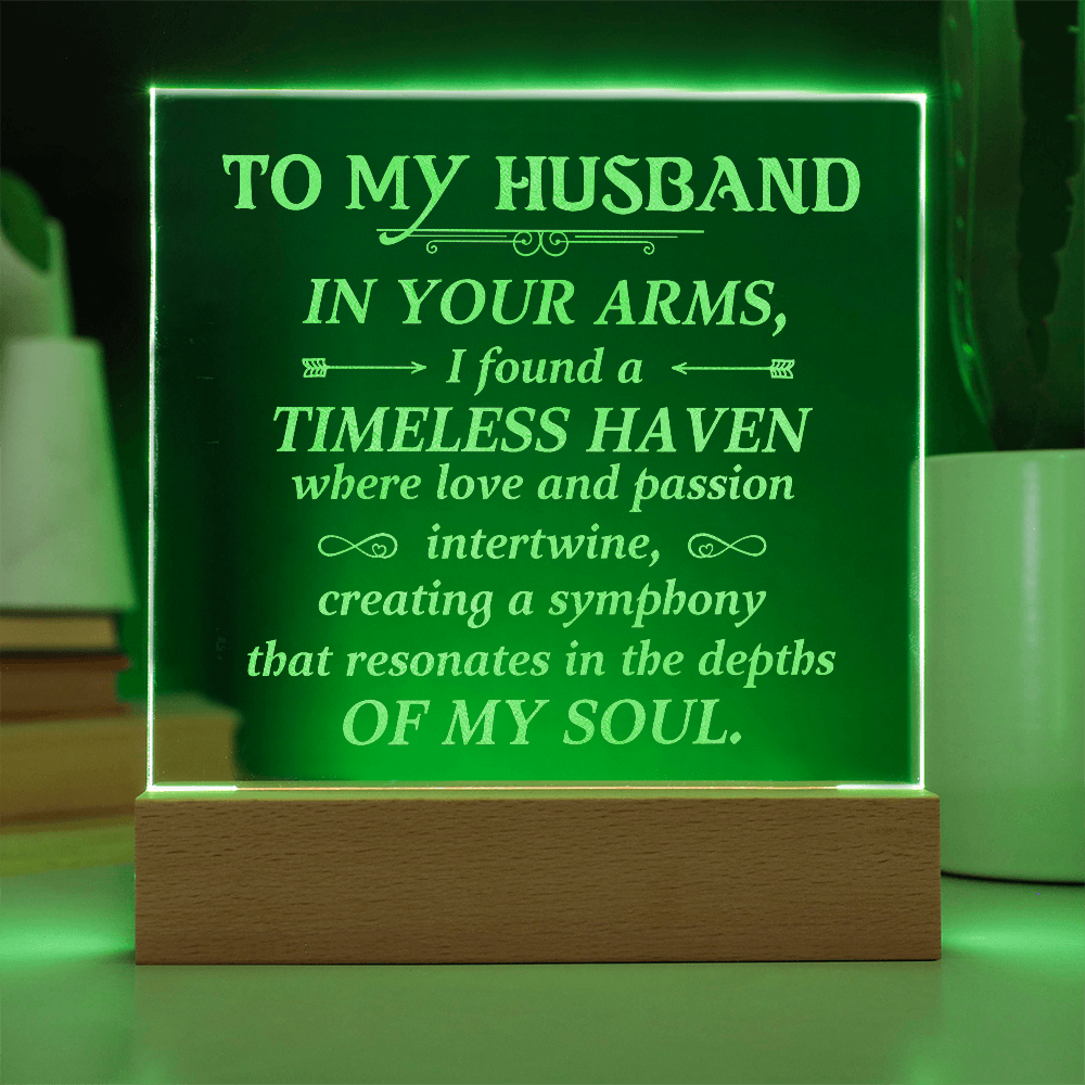 To My Husband In Your Arms Engraved Acrylic Square Plaque - Anniversary Gift