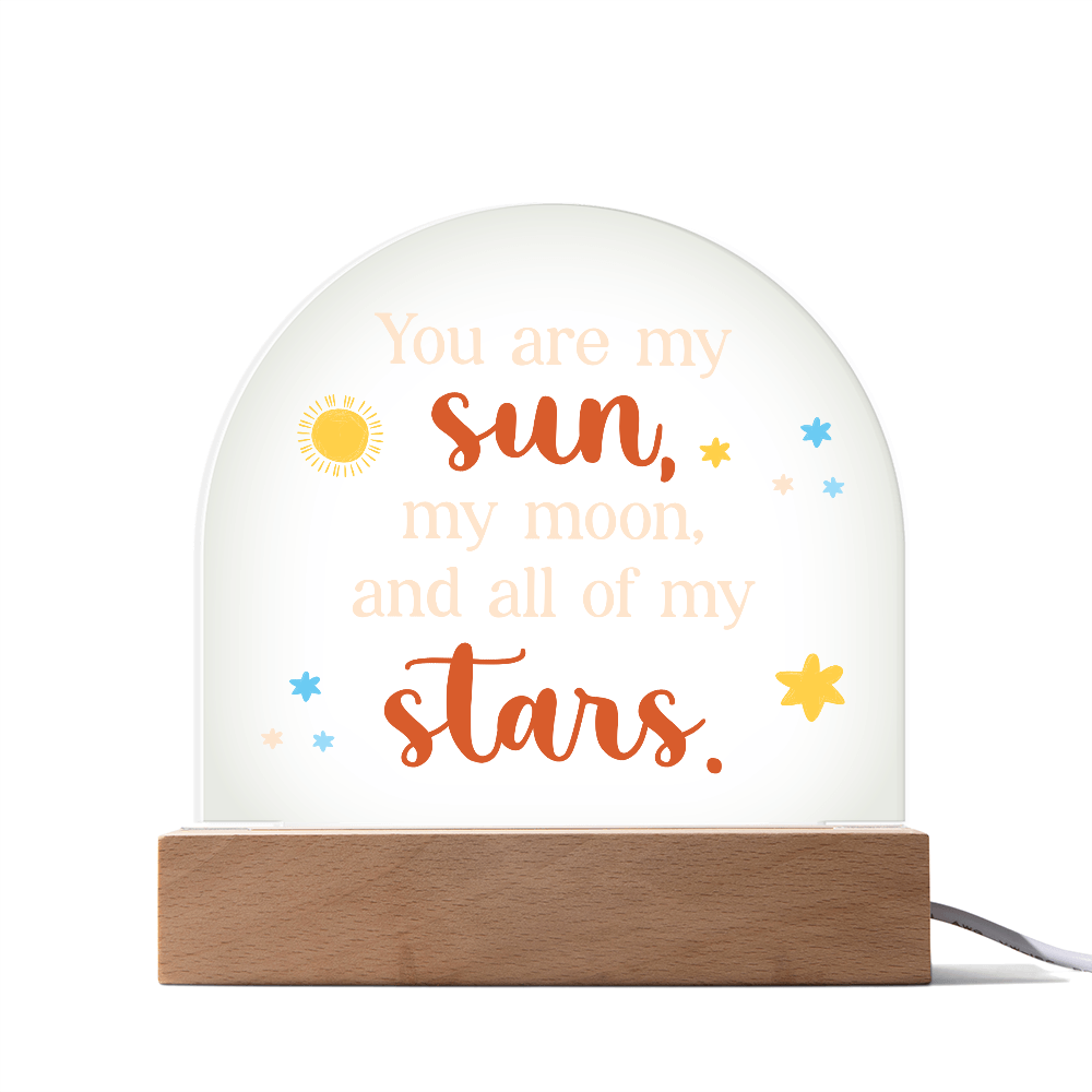 You Are My Sun And All Of My Stars Acrylic Dome Plaque - Anniversary Gift for Wife