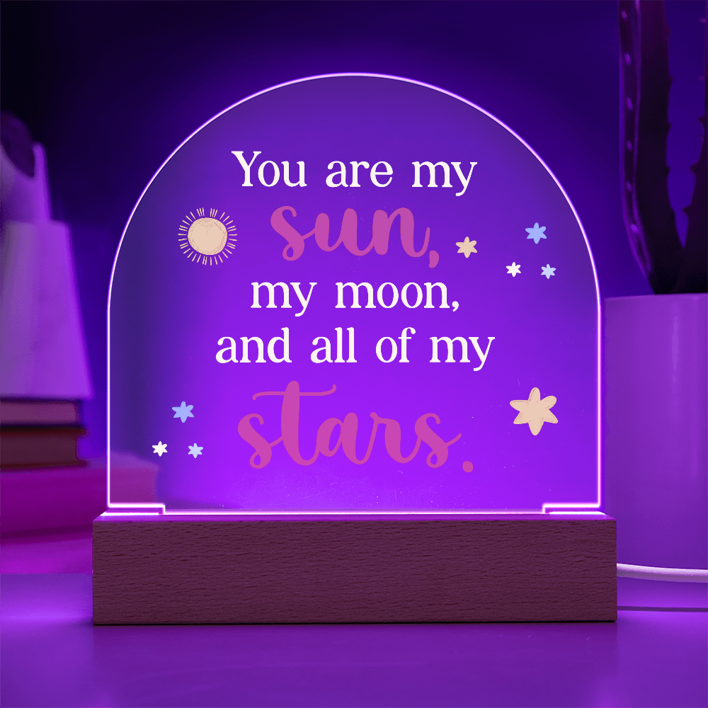 You Are My Sun And All Of My Stars Acrylic Dome Plaque - Anniversary Gift for Wife