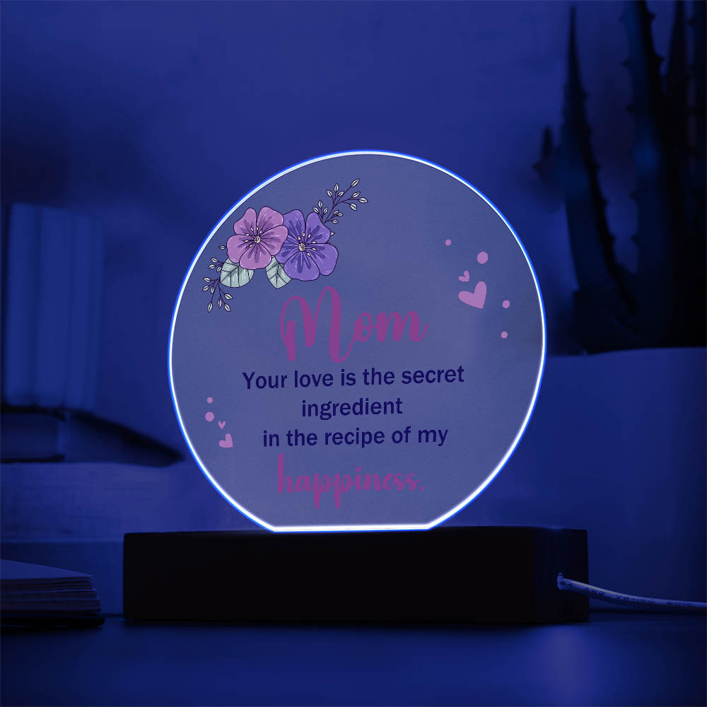 Mom Your Love Is The Secret Ingredient Acrylic Circle Plaque - Mother's Day Gift for Mom