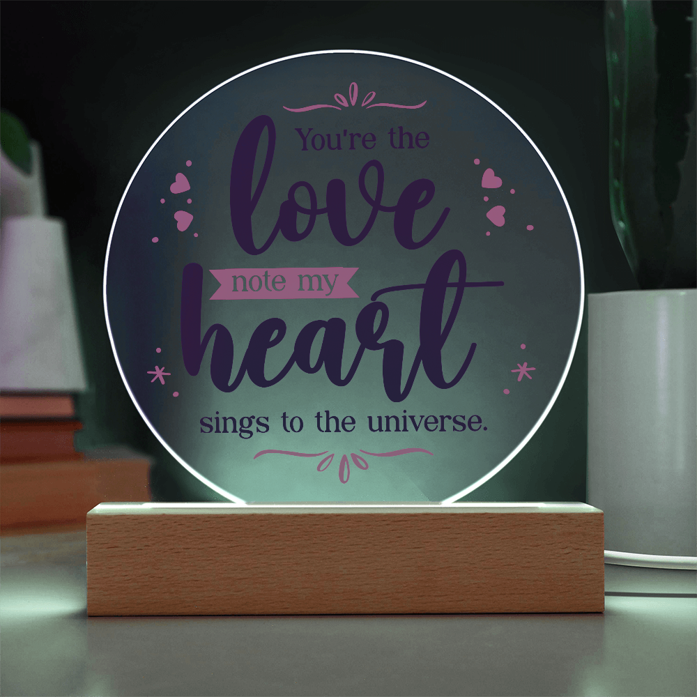 You're The Love Note My Heart Sings Acrylic Circle Plaque - Anniversary Gift for Wife