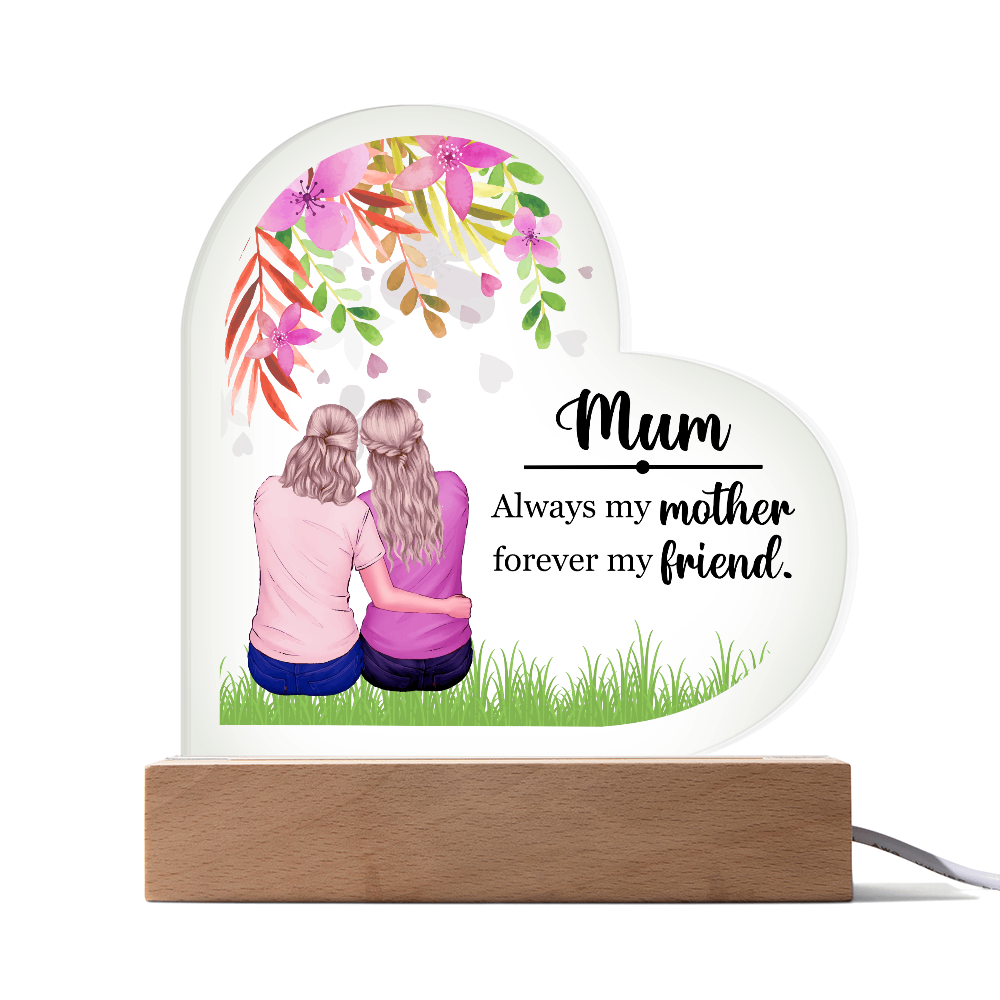 Mum Always My Mother Acrylic Heart Plaque - Mother's Day Gift