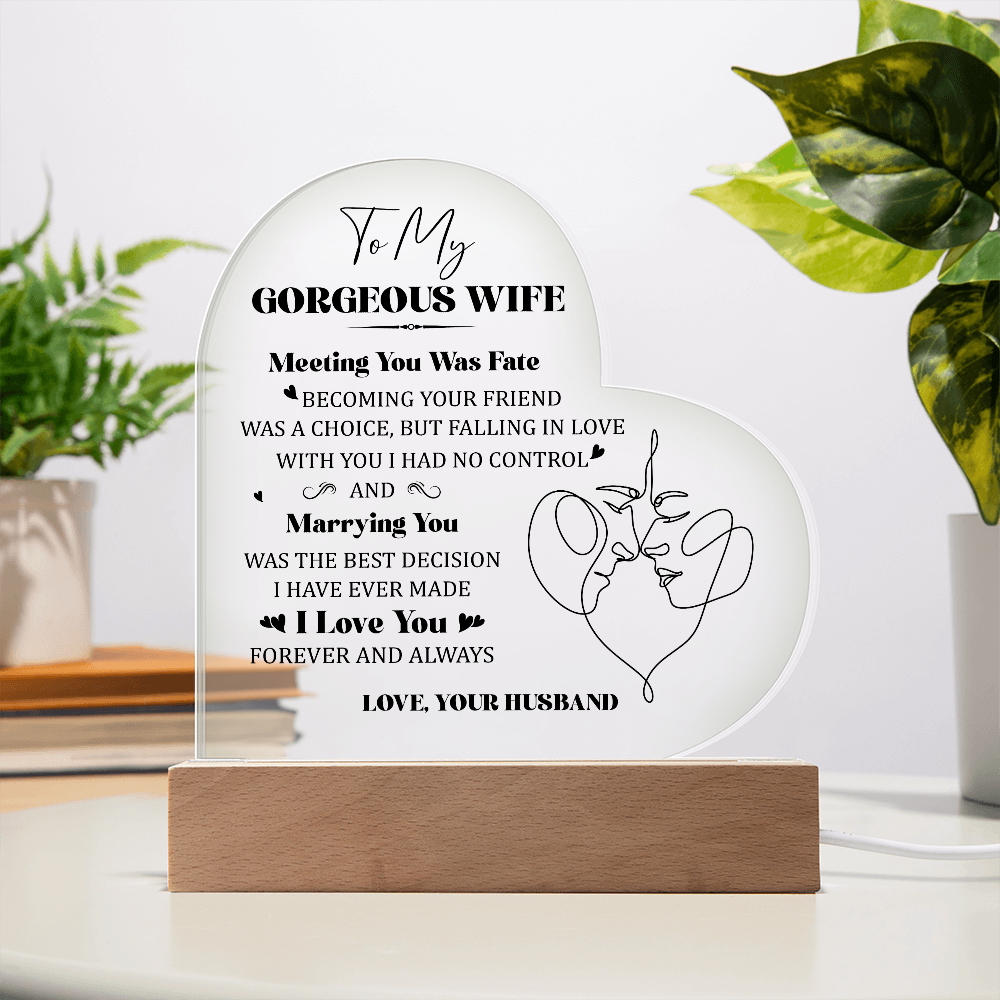 To My Gorgeous Wife Acrylic Heart Plaque - Anniversary Gift for Wife