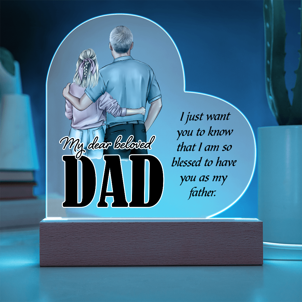 My Dear Beloved Dad Acrylic Heart Plaque - Father's Day Gift for Dad
