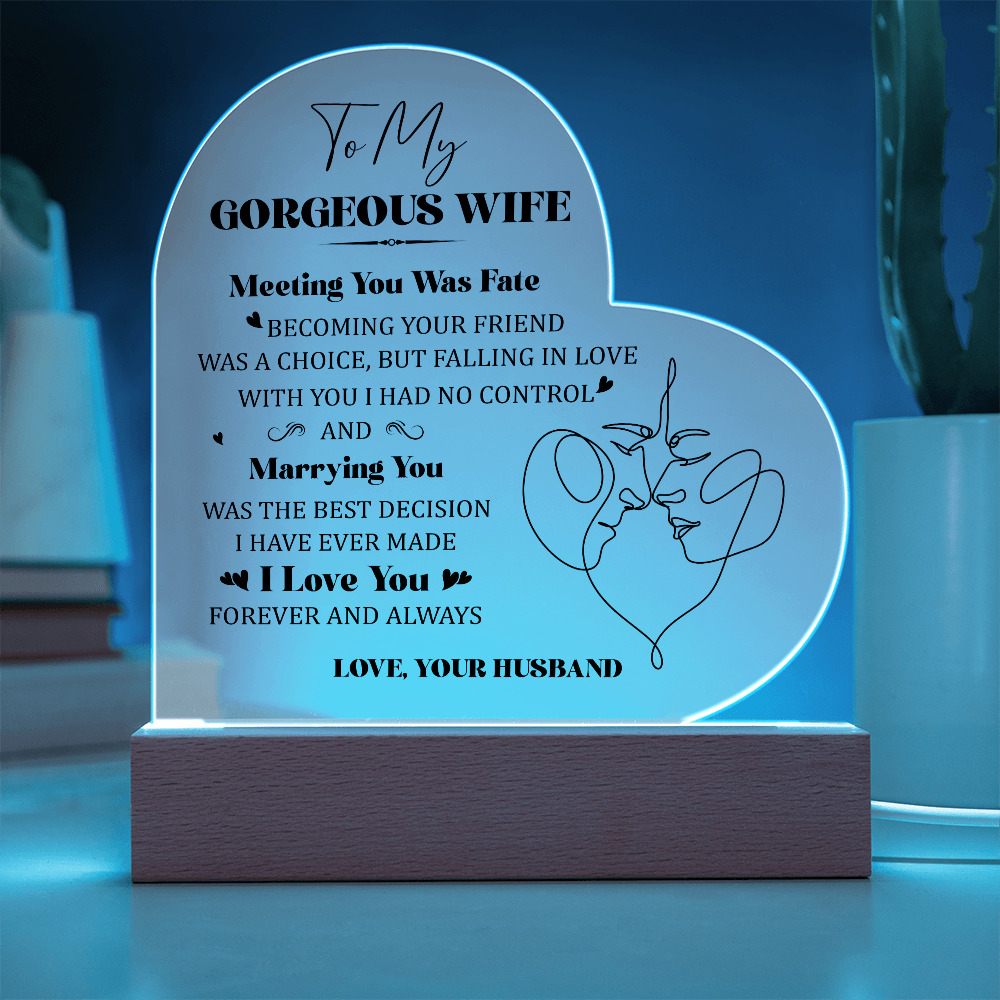 To My Gorgeous Wife Acrylic Heart Plaque - Anniversary Gift for Wife