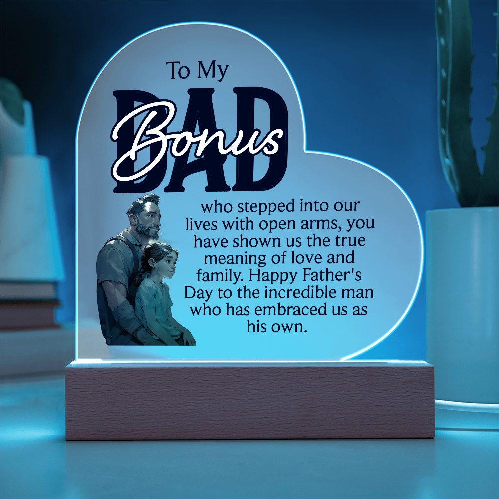 To A Bonus Dad Acrylic Heart Plaque - Father's Day Gift for Dad