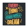 Everything Starts With A Dream… High Gloss Metal Art Print