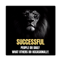 Successful People Do Daily… High Gloss Metal Art Print