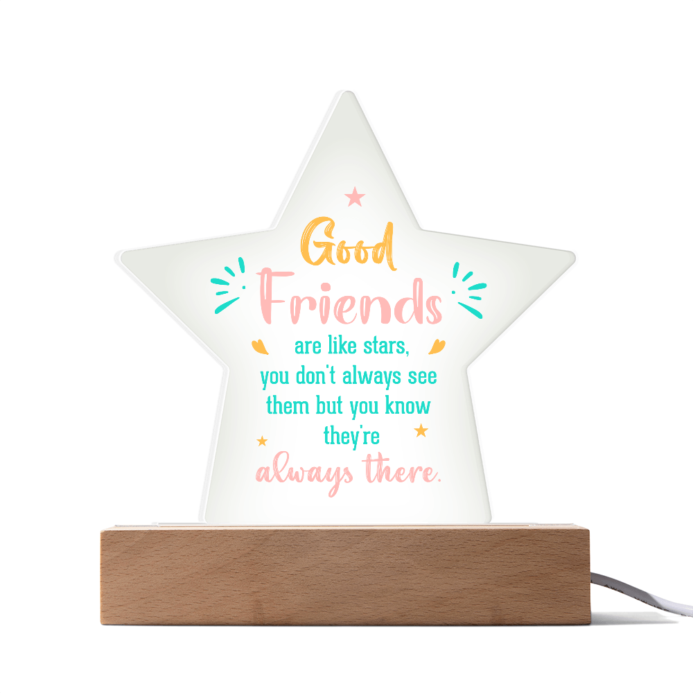 Good Friends Are Like Stars Acrylic Star Plaque - Gift for Best Friend