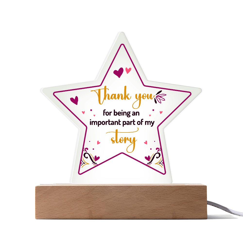 Thank You For Being An Important Part Of My Story Acrylic Star Plaque - Gift for Best Friend