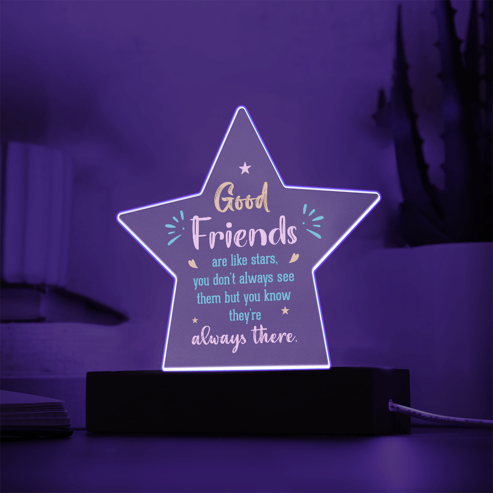 Good Friends Are Like Stars Acrylic Star Plaque - Gift for Best Friend