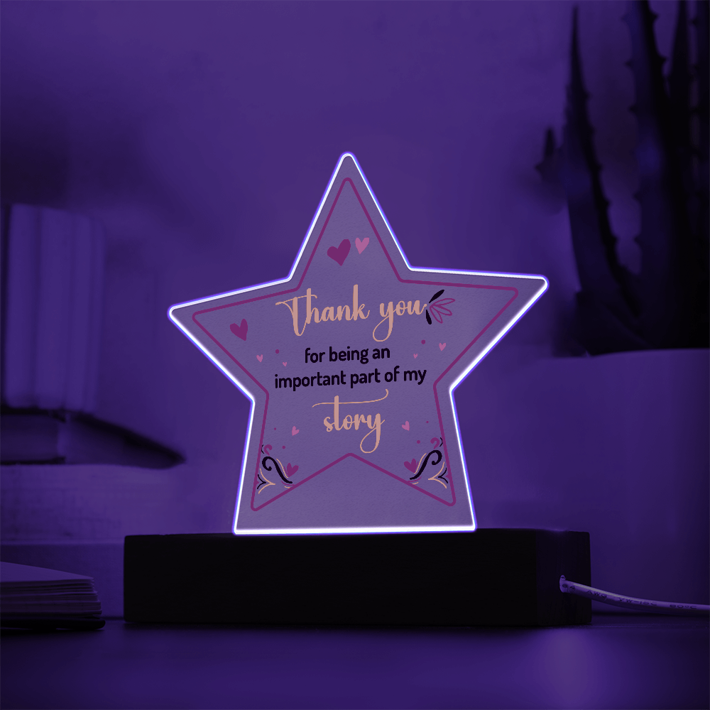 Thank You For Being An Important Part Of My Story Acrylic Star Plaque - Gift for Best Friend