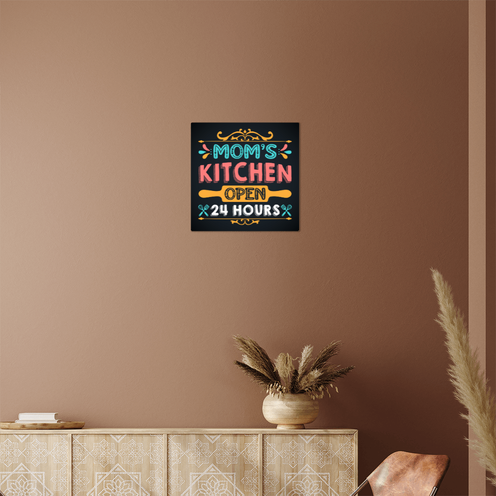 Mom's Kitchen Open 24 Hours… High Gloss Metal Art Print