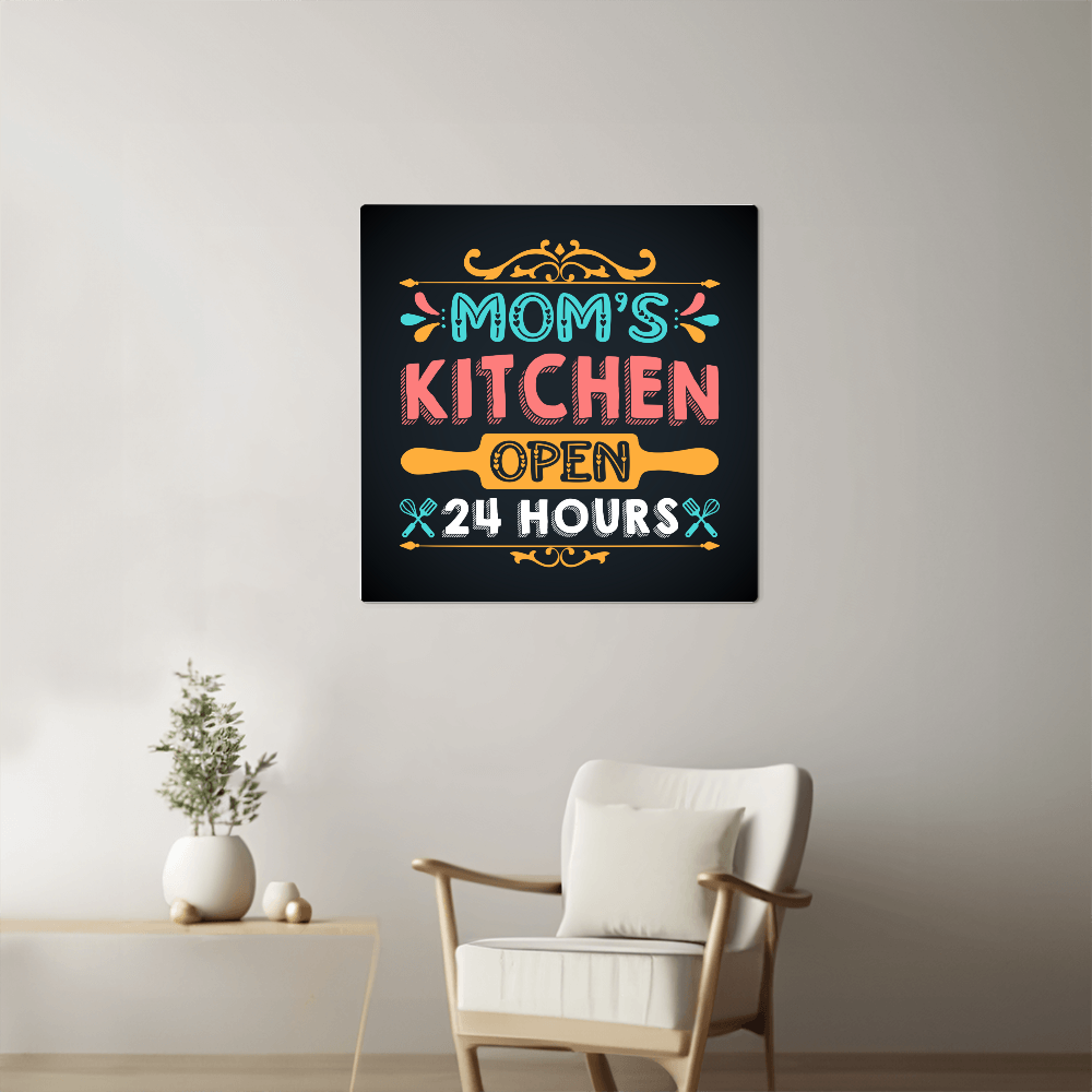 Mom's Kitchen Open 24 Hours… High Gloss Metal Art Print
