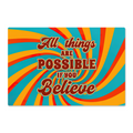 All Things Are Possible If You Believe High Gloss Metal Art Print