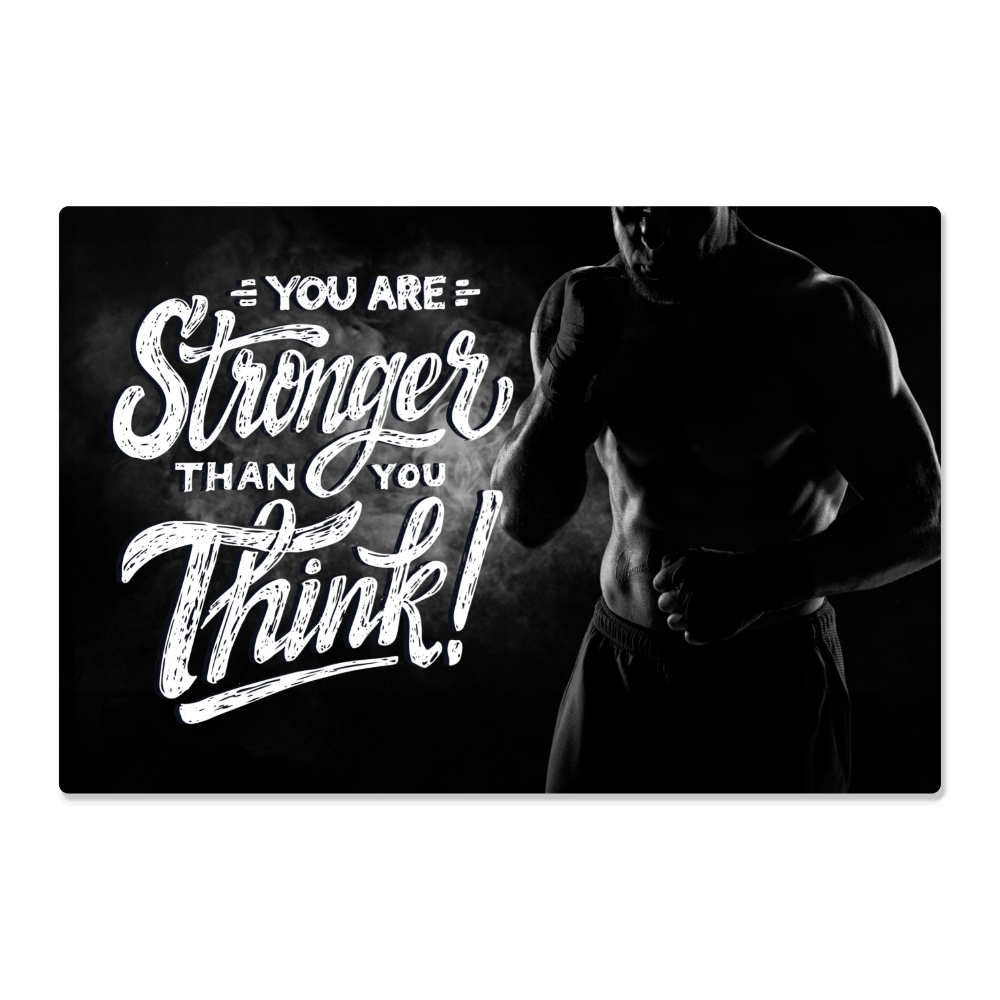 You Are Stronger Than You Think High Gloss Metal Art Print