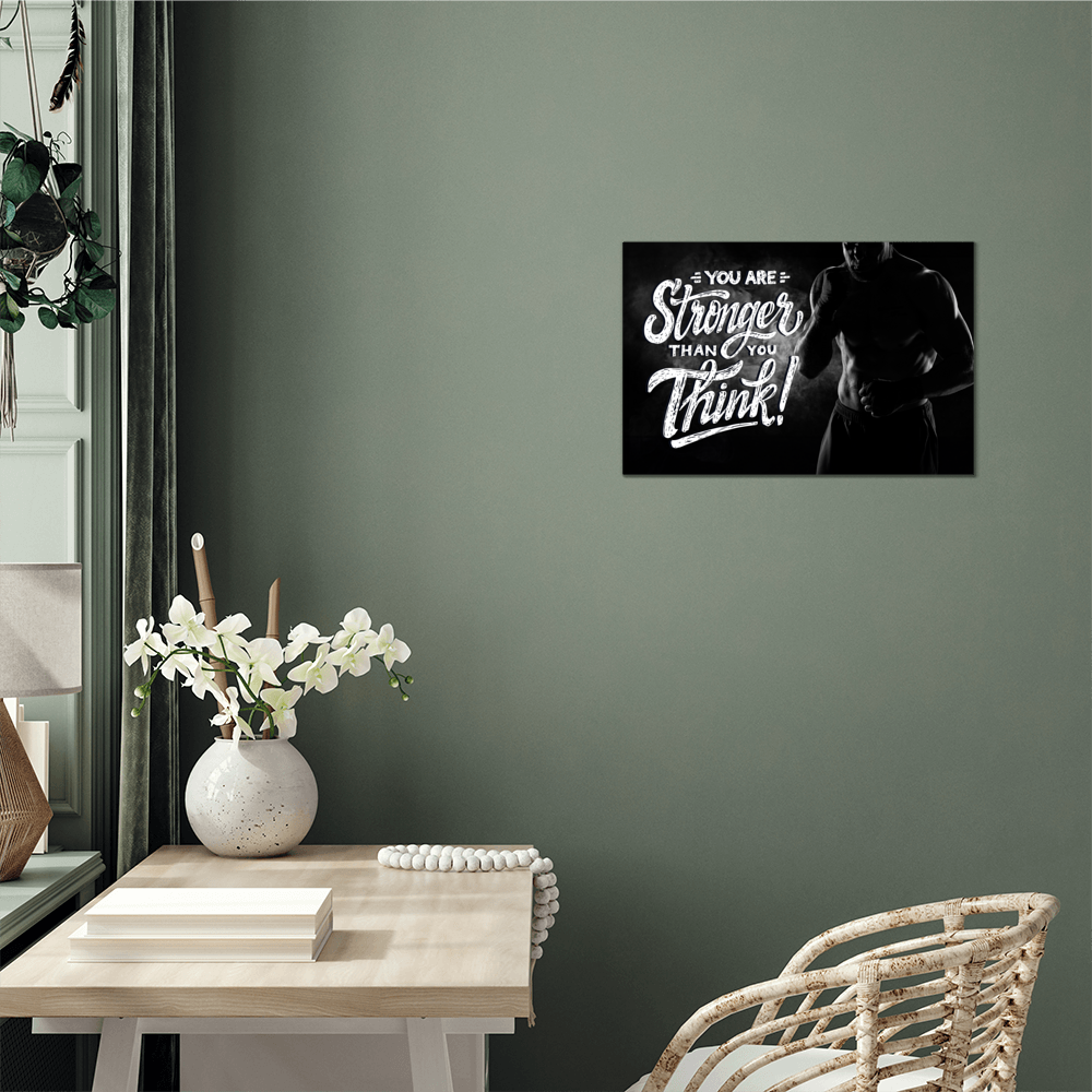 You Are Stronger Than You Think High Gloss Metal Art Print