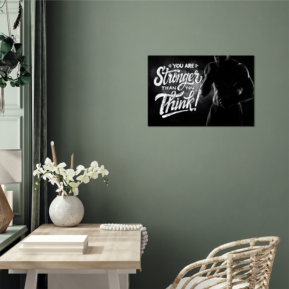 You Are Stronger Than You Think High Gloss Metal Art Print