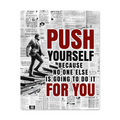 Push Yourself Because No One Else Will High Gloss Metal Art Print