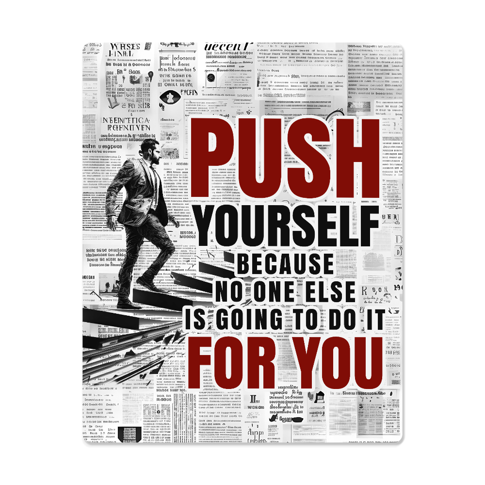 Push Yourself Because No One Else Will High Gloss Metal Art Print