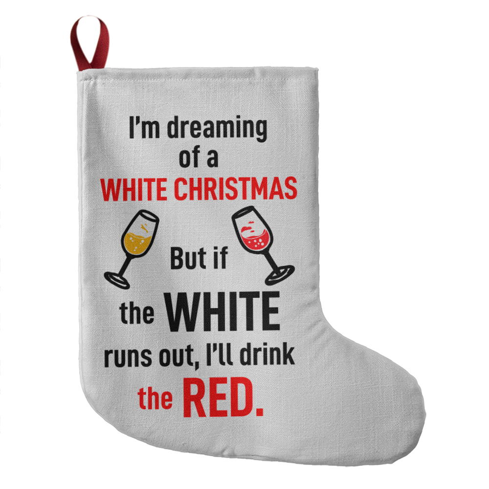 I'm Dreaming of a White Christmas Giant Stocking, Funny Wine Lover Christmas Stocking Decor