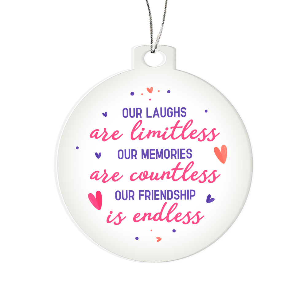 Our Laughs Are Limitless Acrylic Bulb Ornament - Gift for Friend