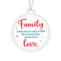 Family A Little Bit Of Crazy A Little Bit Of Loud Acrylic Bulb Ornament - Family Gift