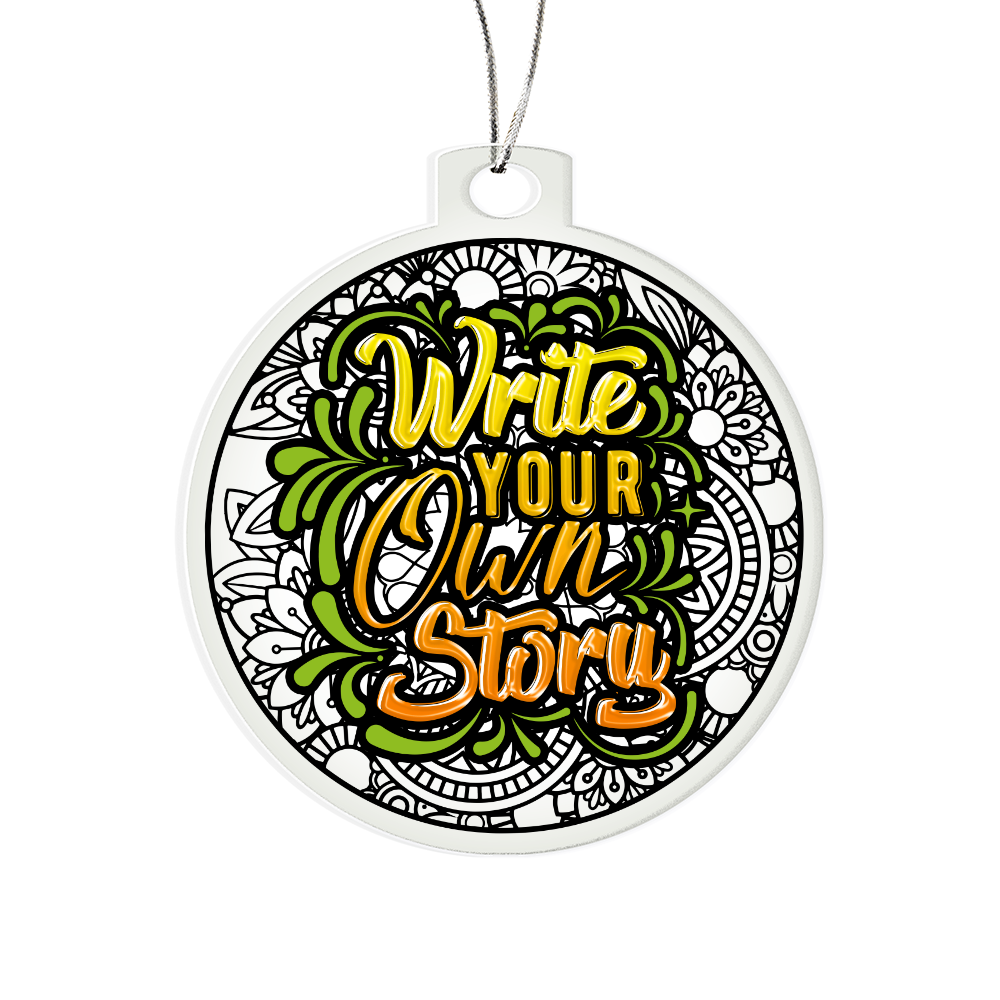 Write Your Own Story Acrylic Bulb Ornament - Inspirational Gift