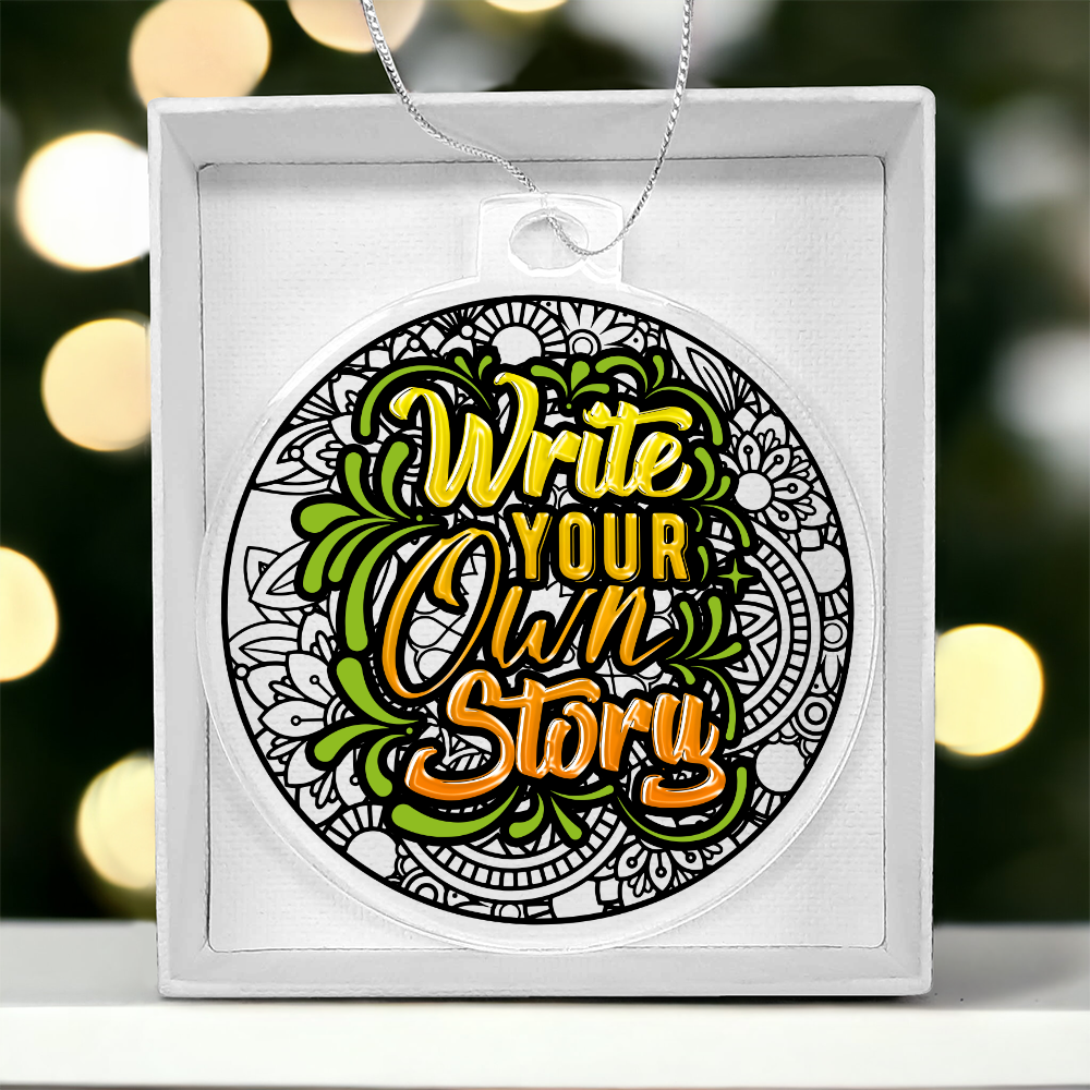 Write Your Own Story Acrylic Bulb Ornament - Inspirational Gift