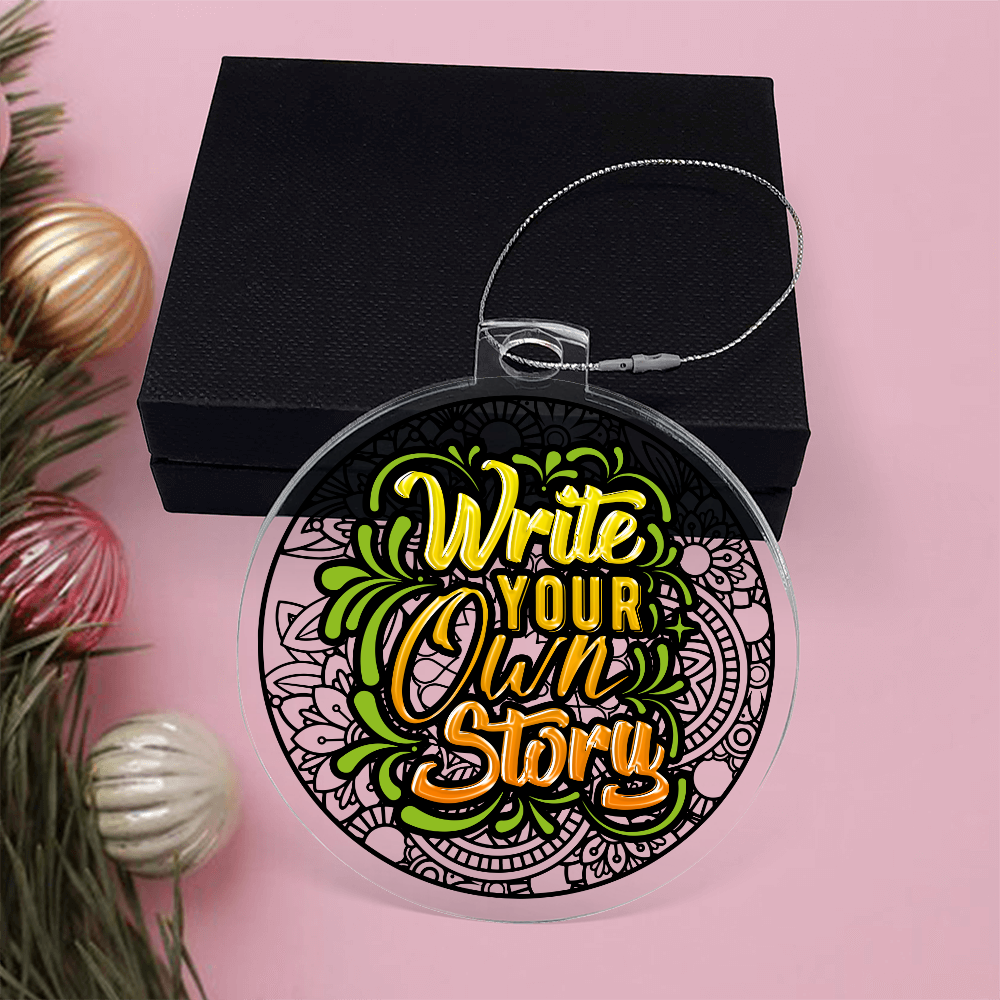 Write Your Own Story Acrylic Bulb Ornament - Inspirational Gift