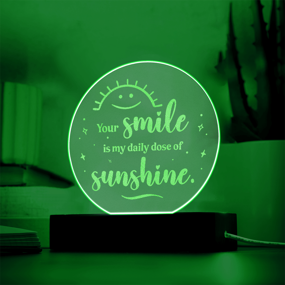 Your Smile Is My Daily Dose Engraved Acrylic Circle Plaque - Gift for Friend