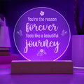 You're The Reason Forever Engraved Acrylic Circle Plaque - Anniversary Gift