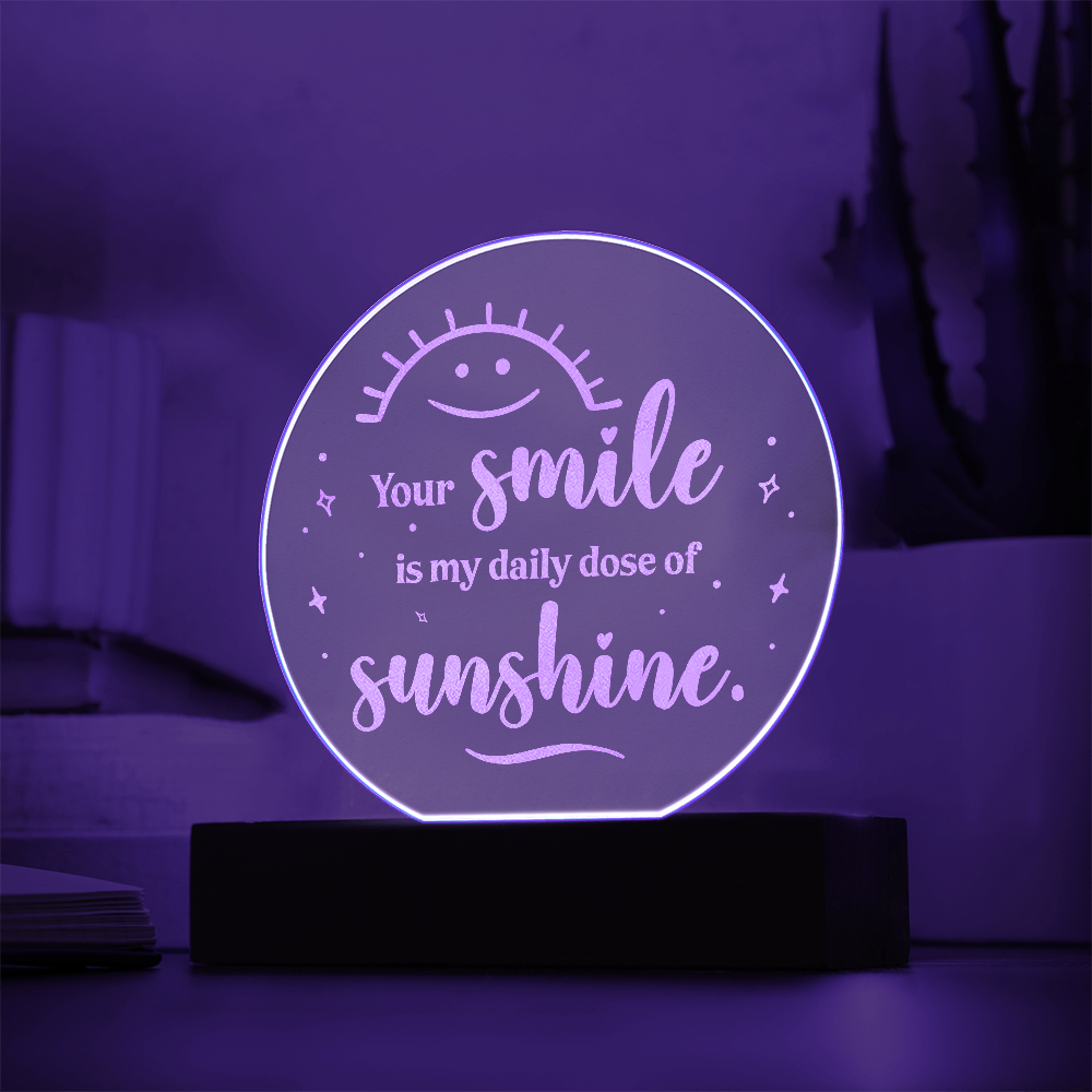 Your Smile Is My Daily Dose Engraved Acrylic Circle Plaque - Gift for Friend