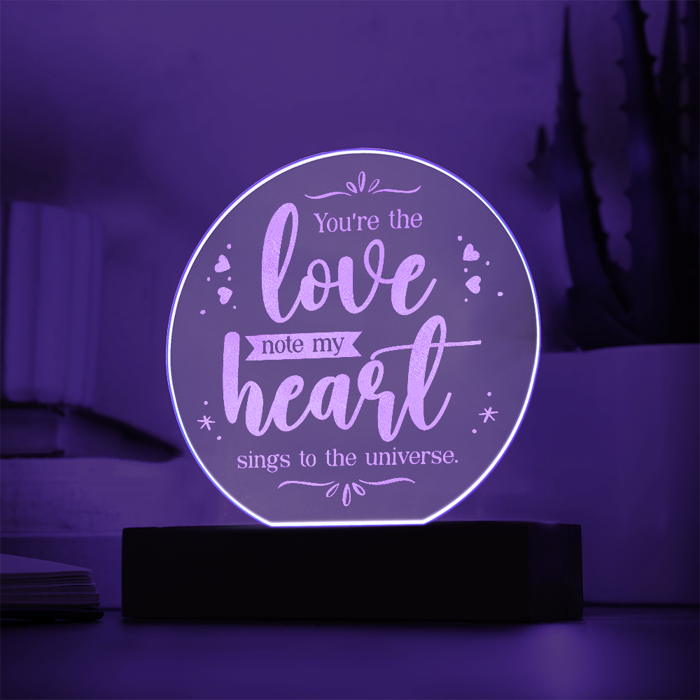 You're The Love Note My Heart Sings Engraved Acrylic Circle Plaque - Anniversary Gift