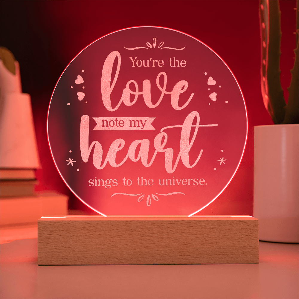 You're The Love Note My Heart Sings Engraved Acrylic Circle Plaque - Anniversary Gift