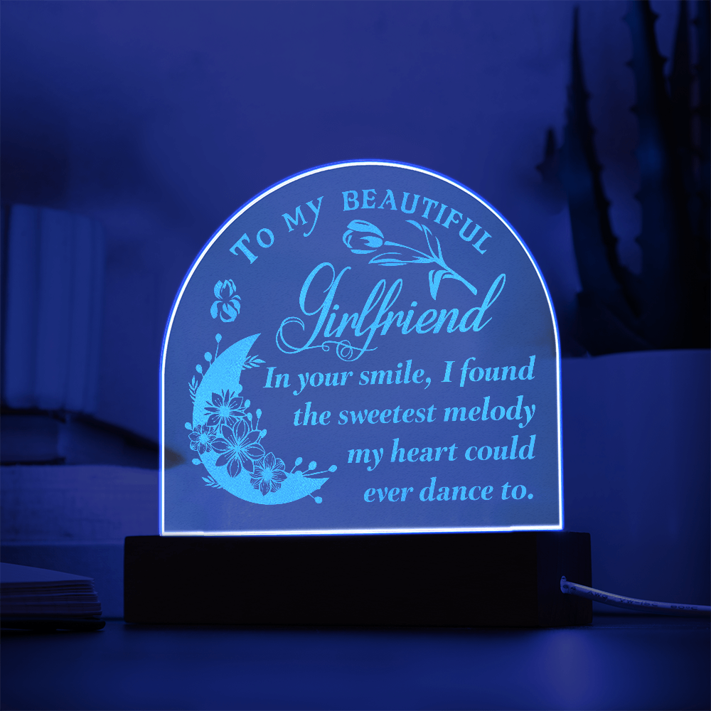 To My Girlfriend In Your Smile Engraved Acrylic Dome Plaque - Anniversary Gift