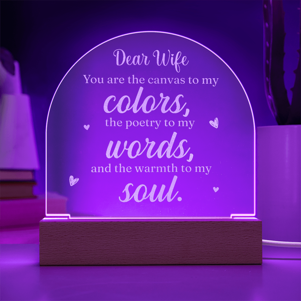 Dear Wife You Are The Canvas To My Colors Engraved Acrylic Dome Plaque - Anniversary Gift
