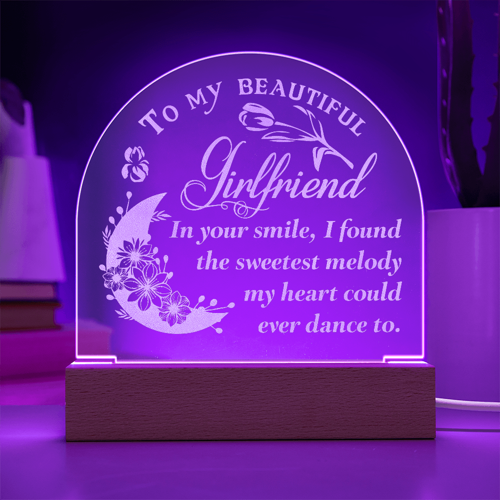 To My Girlfriend In Your Smile Engraved Acrylic Dome Plaque - Anniversary Gift