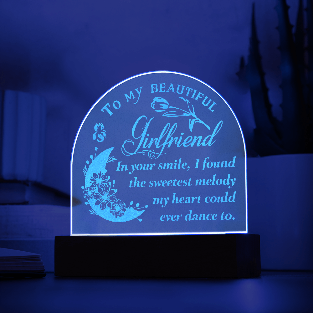 To My Girlfriend In Your Smile Engraved Acrylic Dome Plaque - Anniversary Gift