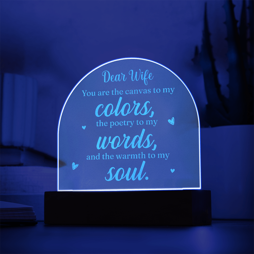 Dear Wife You Are The Canvas To My Colors Engraved Acrylic Dome Plaque - Anniversary Gift